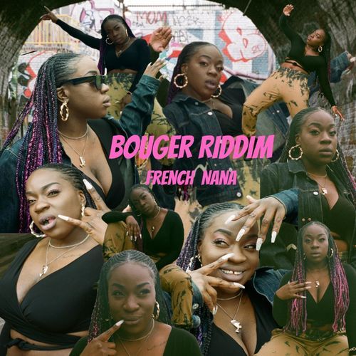 French Nana – Bouger Riddim