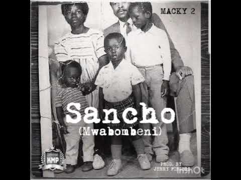 Macky2 – Sancho (Mwabombeni)