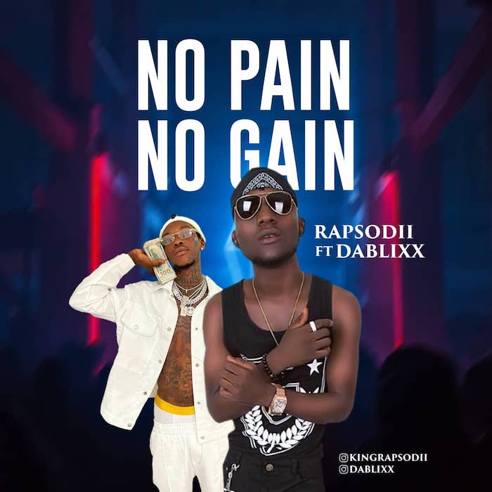 Rapsodii Ft. Dablixx – No Pain No Gain