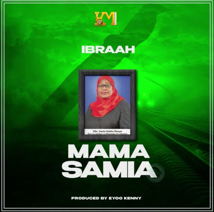 Ibraah – Mama Samia
