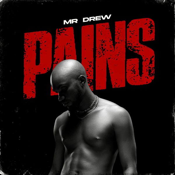 Mr Drew – Pains