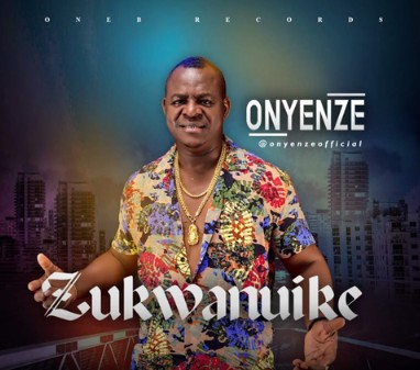 Onyenze – Zukwanuike