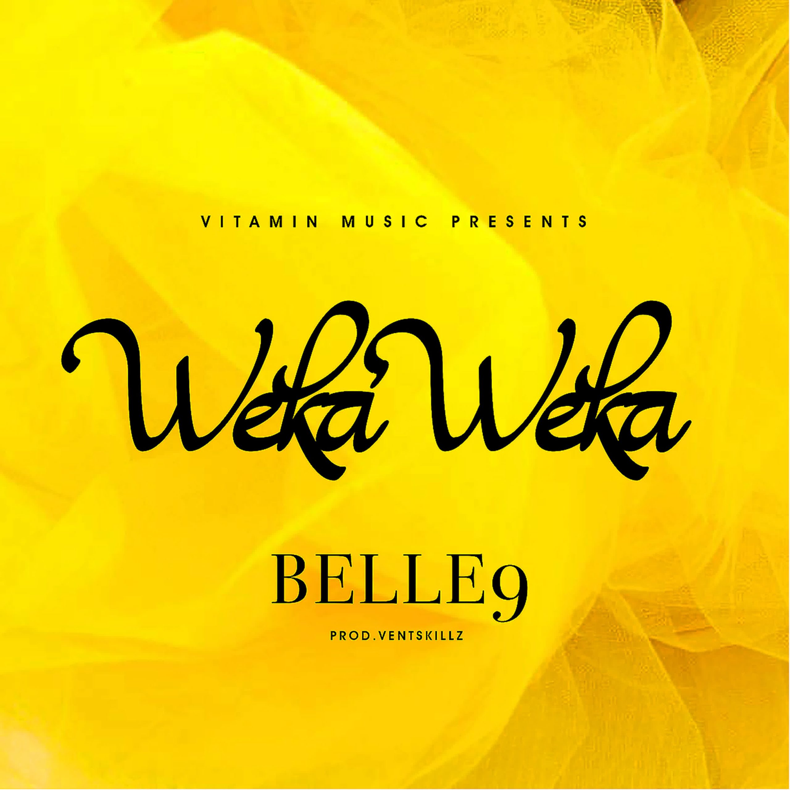 Belle 9 – Weka Weka