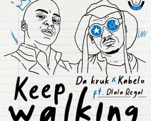 Da Kruk & Kabelo – Keep Walking ft. Dlala Regal