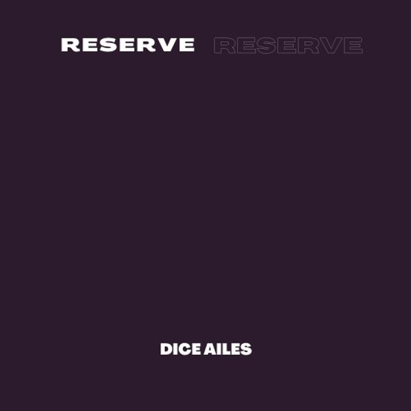 Dice Ailes – Reserve (Remix) Ft. Sheye Banks, Skiibii