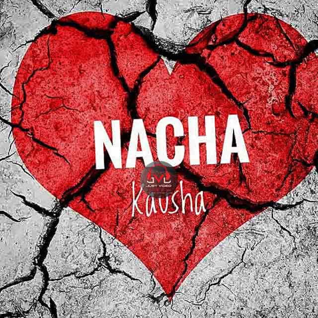 Nacha – Kausha