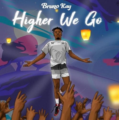 Bruno Kay – Higher We Go