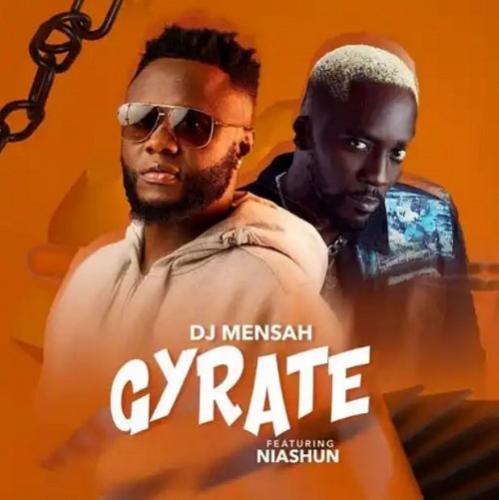 DJ Mensah Ft. Niashun – Gyrate