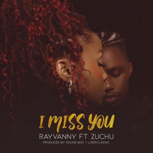 Rayvanny – I Miss You Ft. Zuchu