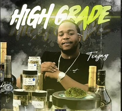 Teejay – High Grade