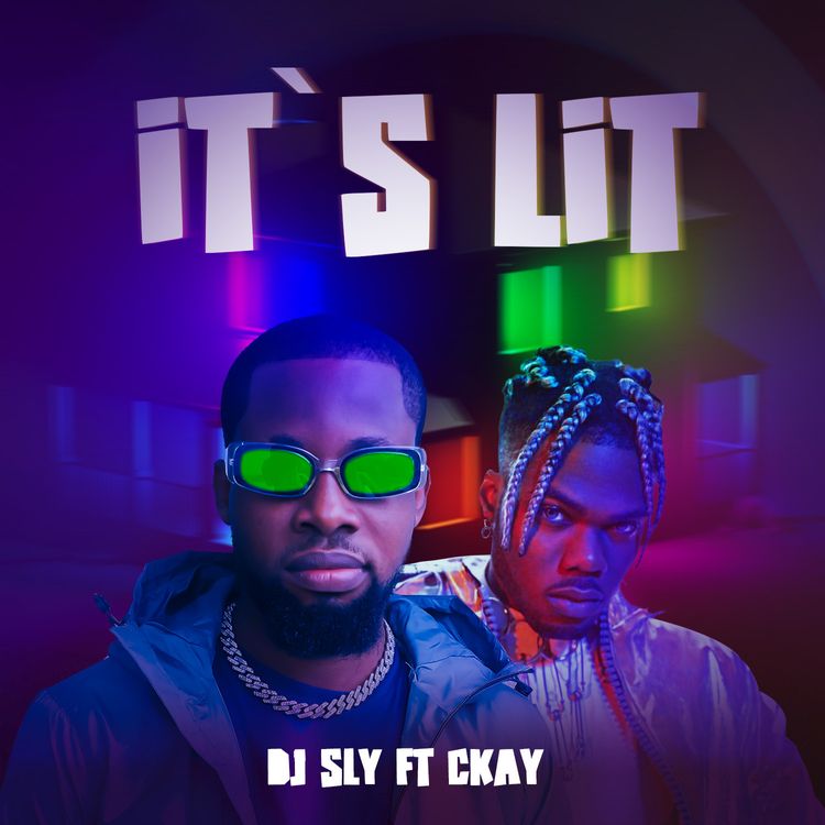 DJ Sly – It's Lit Ft. Ckay
