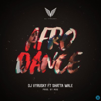 DJ Vyrusky Ft. Shatta Wale – Afro Dance