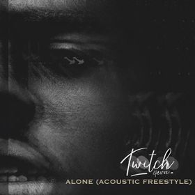 Twitch 4EVA – Alone (Acoustic Freestyle)