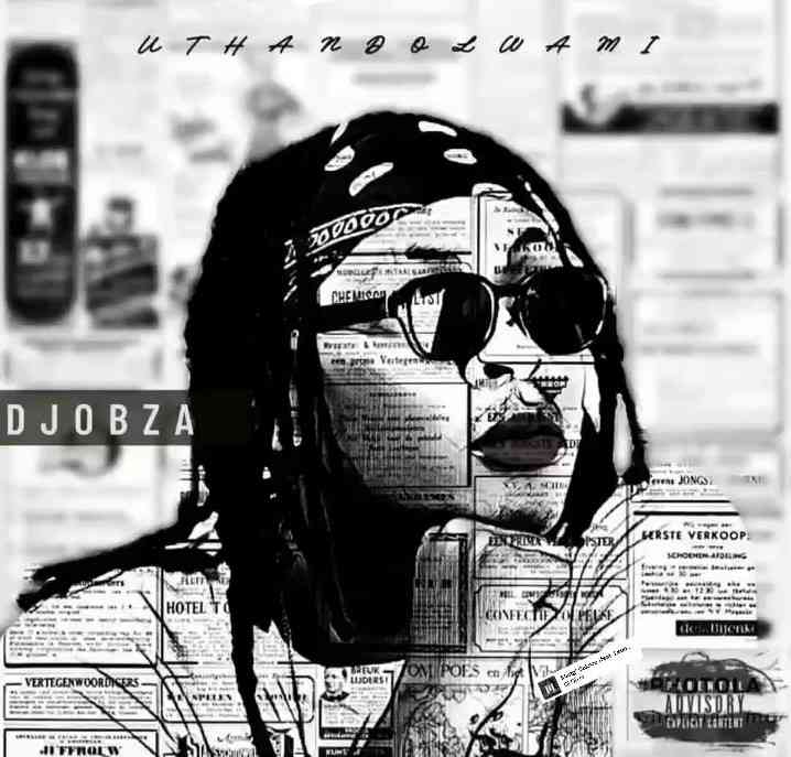 DJ Obza – Sthandwa’sam Ft. Mthandazo Gatya, DJ Gizo