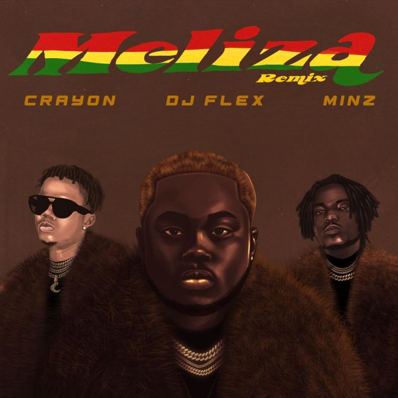 DJ Flex – Meliza Ft. Crayon & Minz