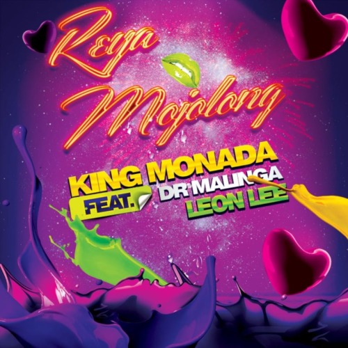 King Monada – Reya Mojolong Ft. Dr Malinga, Leon Lee