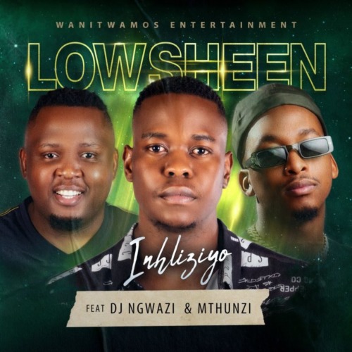 Lowsheen – Inhliziyo Ft. DJ Ngwazi, Mthunzi