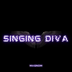 Magnom – Singing Diva