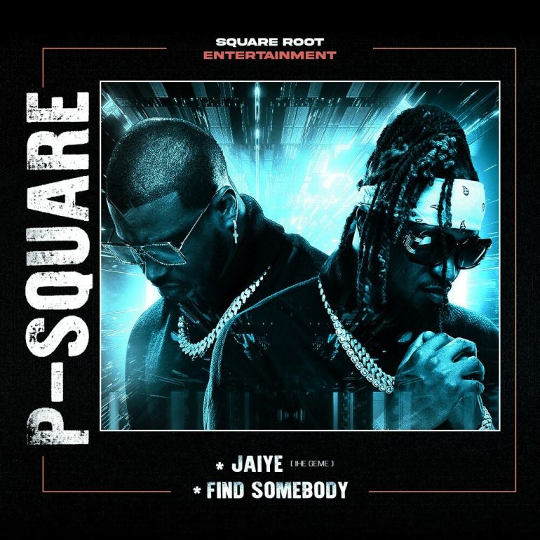 P-Square is back: Here is a quick review of their newest songs, 'Jaiye' & 'Find Somebody.'