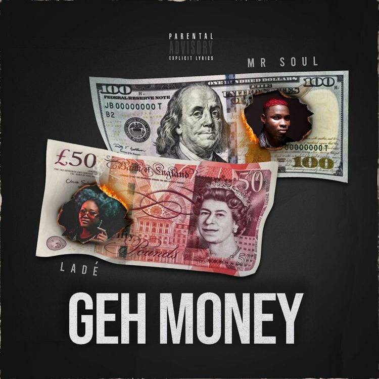 Mr Soul – Geh Money Ft. Lade