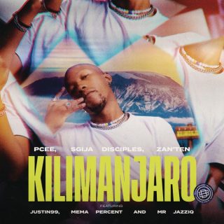 Pcee x S’gija Disciples x Zan’Ten – Kilimanjaro ft. Justin99, Mema_Percent & Mr JazziQ
